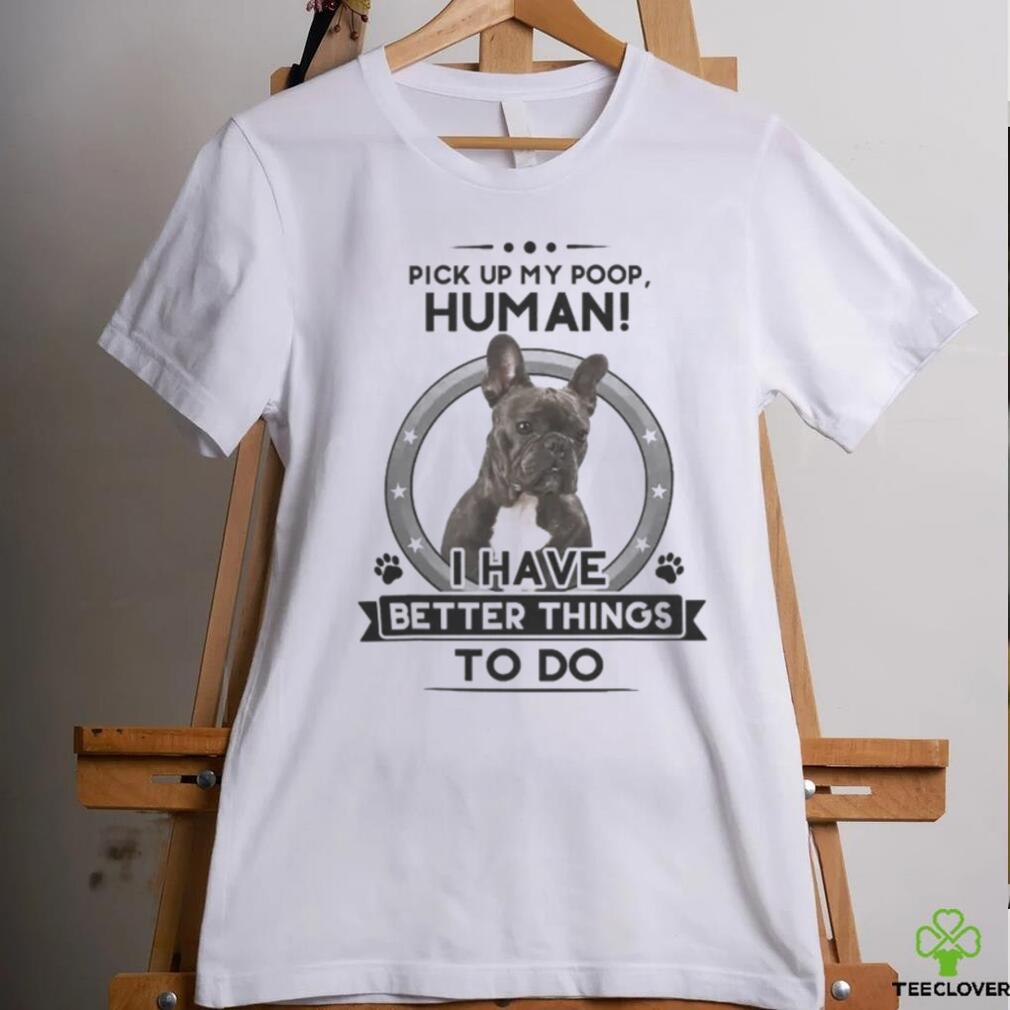 French Bulldog Funny French Bulldog Frenchie Mom Dad Dog Pet Joke 391 shirt French Bulldog Funny French Bulldog Frenchie Mom Dad Dog Pet Joke 391 shirt