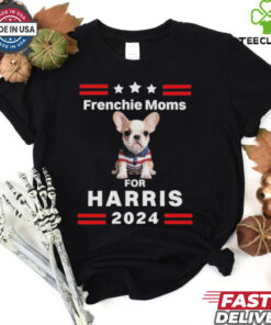 Frenchie Mom For Harris 2024 Shirt