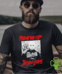 Friday The 13Th Jason Lives Shirt