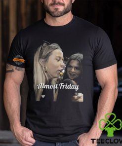 Fridaybeers Almost Friday Hawk Tuah Shirt