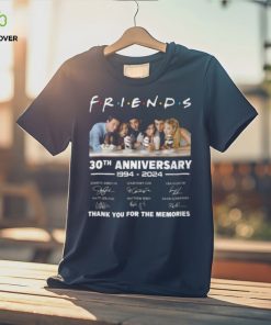 Friends 30th Anniversary 1994 – 2024 Thank You For The Memories T Shirt