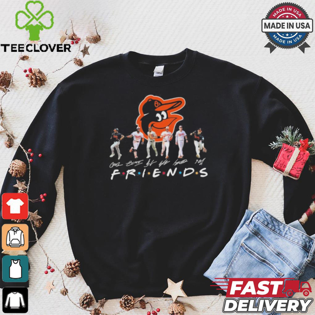 Friends Baltimore Orioles Players Signatures Shirt Friends Baltimore Orioles Players Signatures Shirt