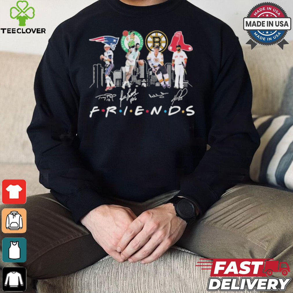 Friends Boston Sports Teams Players Signatures Shirt Friends Boston Sports Teams Players Signatures Shirt