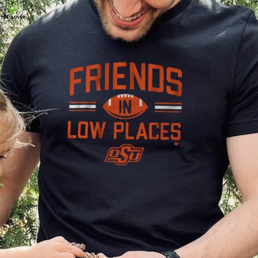 Friends In Low Places Shirt