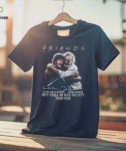 Friends Paul Mccartney, John Lennon He’s Still In Our Hearts Forever T Shirt