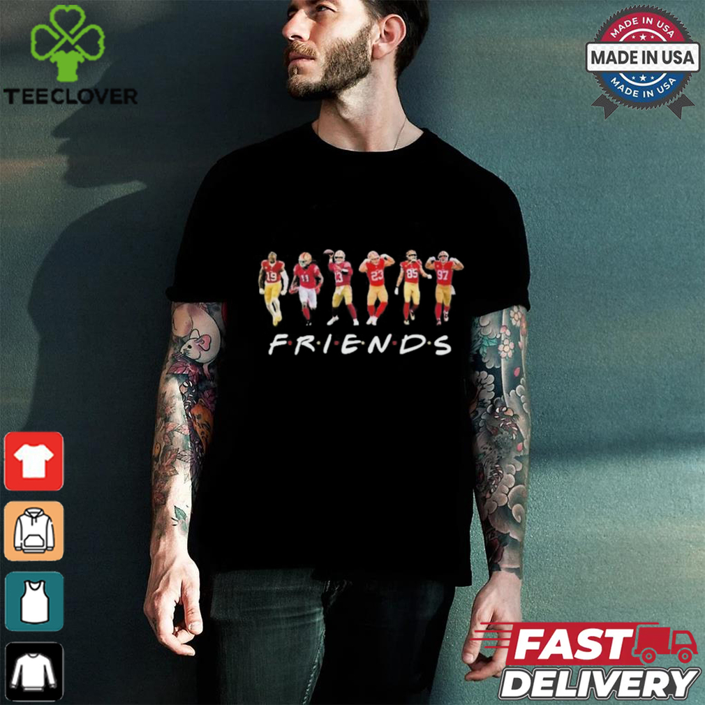Friends San Francisco 49ers Team Players 2024 Shirt Friends San Francisco 49ers Team Players 2024 Shirt