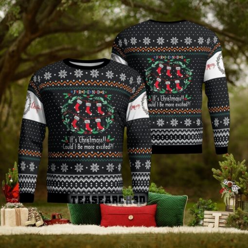 Friends TV Show Could I Be More Excited Ugly Christmas Sweater