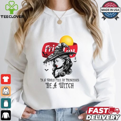 Fritolay In a World full pringcesses be a witch shirt