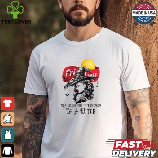 Fritolay In a World full pringcesses be a witch shirt
