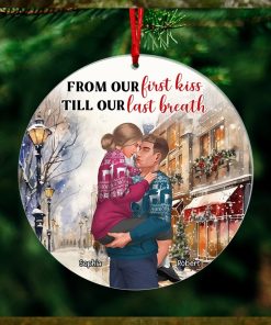 From Our First Kiss Till Our Last Breath Ornament