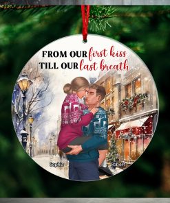 From Our First Kiss Till Our Last Breath Ornament