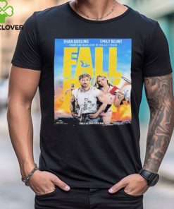 From The Director Of Bullet Train The Fall Guy Official Poster With Starring Ryan Gusling And Emily Blunt Shirt