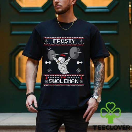 Frosty The Swoleman Ugly Christmas Funny Snowman Gym Shirt