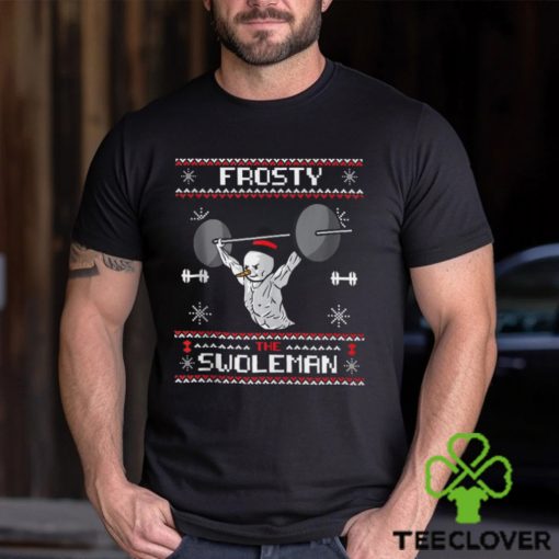 Frosty The Swoleman Ugly Christmas Funny Snowman Gym Shirt
