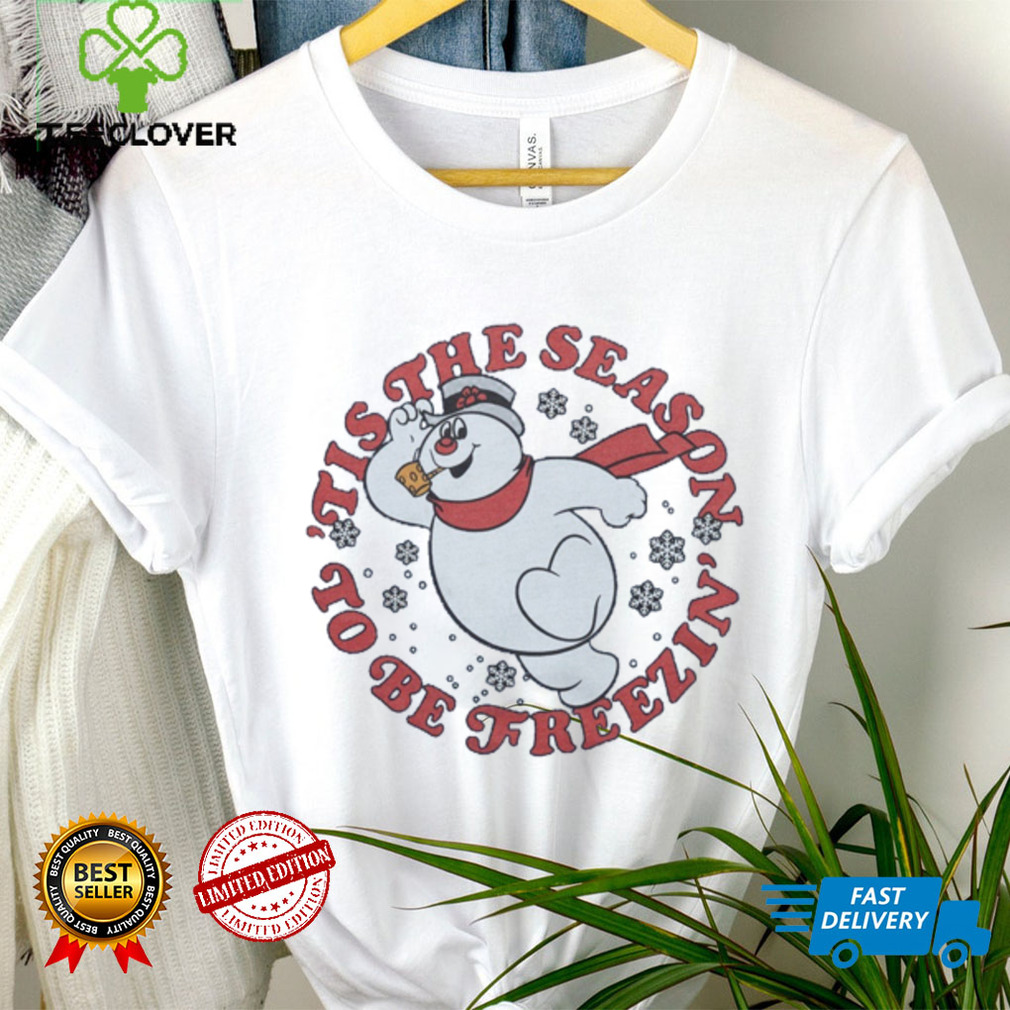 Frosty ‘Tis The Season To Be Freezin’ Shirt Frosty ‘Tis The Season To Be Freezin’ Shirt