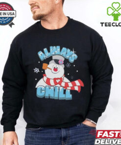 Frosty the Snowman always chill Christmas shirt
