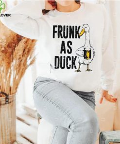 Frunk As Duck Drinking Day T Shirt