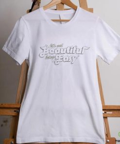 Fsgprints Merch It’s Not Beautiful Being Easy T Shirt