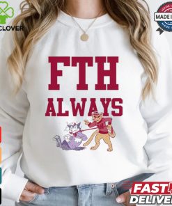 Fth Always T shirt