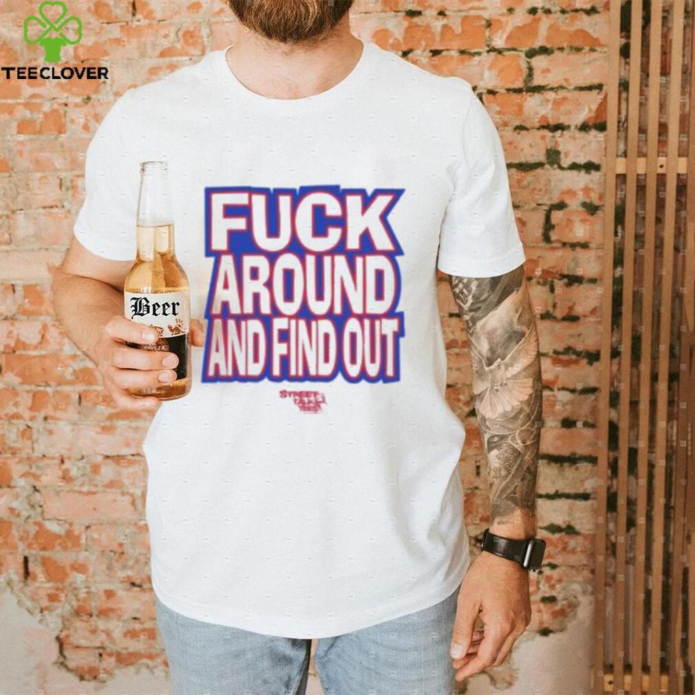 Fuck Around And Find Out Bitch It’s Race Day Shirt Fuck Around And Find Out Bitch It’s Race Day Shirt
