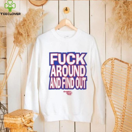 Fuck Around And Find Out Bitch It’s Race Day Shirt