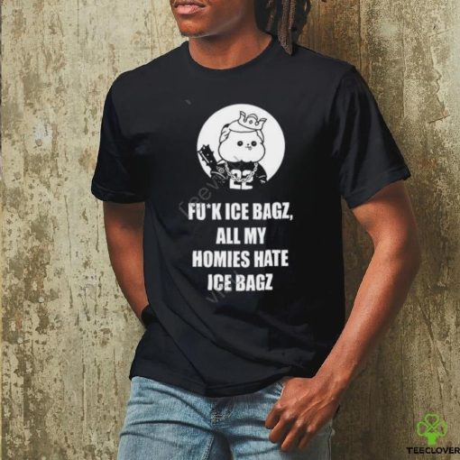 Fuck Ice Bagz All My Homies Hate Ice Bagz hoodie, sweater, longsleeve, shirt v-neck, t-shirt