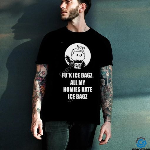 Fuck Ice Bagz All My Homies Hate Ice Bagz shirt