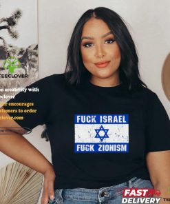 Fuck Israel Fuck Zionism T Shirt