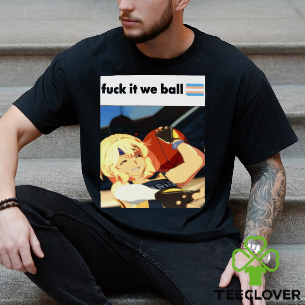 Fuck It We Ball Basketball Bridget Shirt Fuck It We Ball Basketball Bridget Shirt
