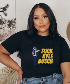 Fuck Kyle Busch T Shirt