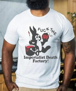 Fuck The Imperialist Death Factory T shirt