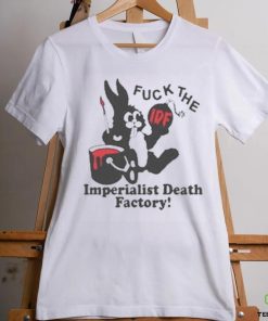 Fuck The Imperialist Death Factory T shirt