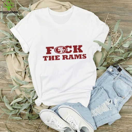 Fuck The Rams San Francisco 49ers hoodie, sweater, longsleeve, shirt v-neck, t-shirt