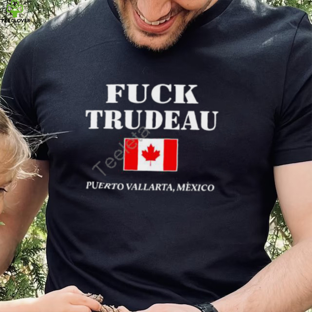 Fuck Trudeau Puerto Vallarta Mexico Hoodie Sweatshirt Fuck Trudeau Puerto Vallarta Mexico Hoodie Sweatshirt