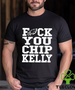 Fuck You Chip Kelly T Shirt