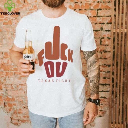 Fuck You Texas Fight Shirt