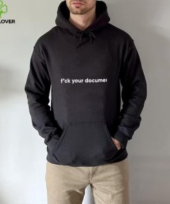 Fuck Your Documentary Shirt