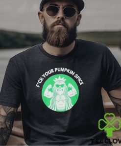 Fuck Your Pumpkin Spice Shirt