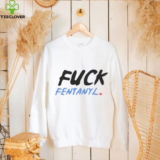 Fuck fentanyl broken heart 2023 hoodie, sweater, longsleeve, shirt v-neck, t-shirt