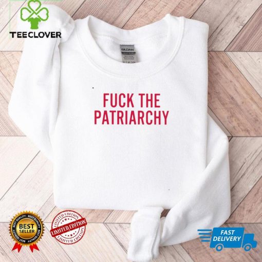 Fuck the patriarchy funny T hoodie, sweater, longsleeve, shirt v-neck, t-shirt