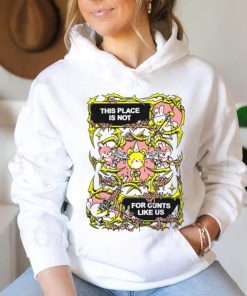 Fuckyoubaker This Place Is Not For Cunt Like Us Shirt