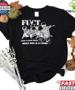 Fuct House To House Service World Wide In 24 Hours T Shirts 3 Fuct House To House Service World Wide In 24 Hours T Shirts