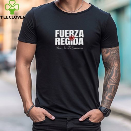 Fuerza Regida Pero No Le Enamores Shirt