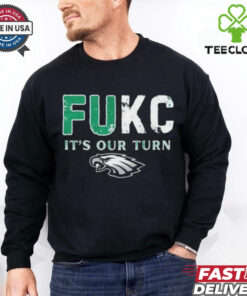 Fukc It’s Our Turn Eagles Shirt