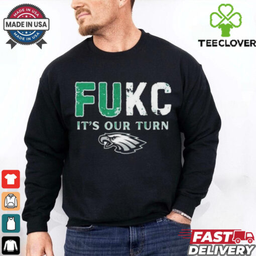 Fukc It’s Our Turn Eagles Shirt