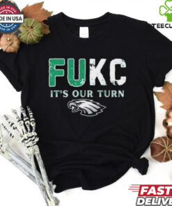 Fukc It’s Our Turn Eagles Shirt