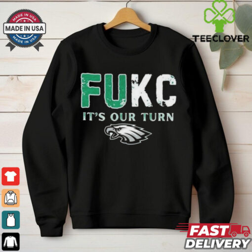 Fukc It’s Our Turn Eagles Shirt