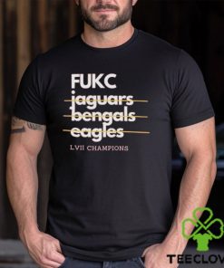 Fukc Jaguars Bengals Eagles LVII Champions Shirt