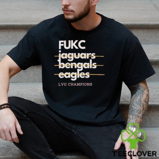 Fukc Jaguars Bengals Eagles LVII Champions Shirt