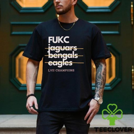 Fukc Jaguars Bengals Eagles LVII Champions Shirt